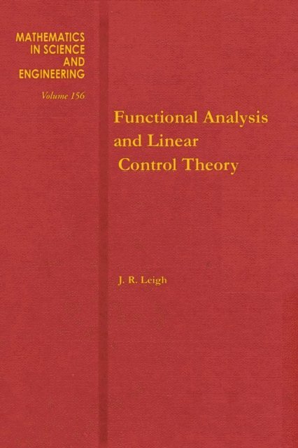 Functional Analysis and Linear Control Theory, E-bok