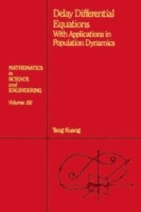 Yang Kuang - Delay Differential Equations, E-bok