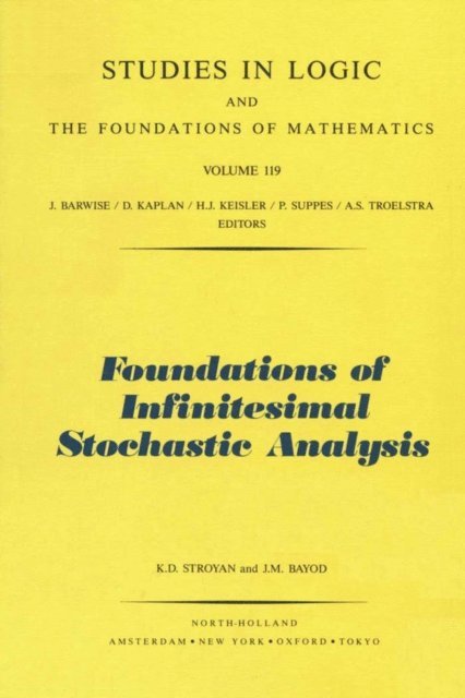 J.M. Bayod, K.D. Stroyan - Foundations of Infinitesimal Stochastic Analysis, E-bok. Tillgänglighet: Lägg i varukorg