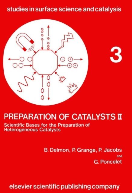 P. Grange, B. Delmon, P.A. Jacobs, G. Poncelet - Preparation of Catalysts II, E-bok