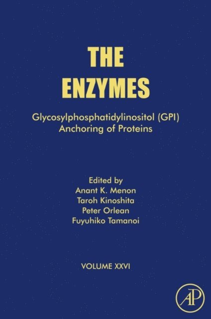 Fuyuhiko Tamanoi, Peter A Orlean, Taroh Kinoshita, Anant Kumar Menon - Glycosylphosphatidylinositol (GPI) Anchoring of Proteins, E-bok