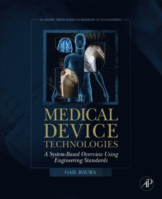 Gail Baura - Medical Device Technologies, E-bok