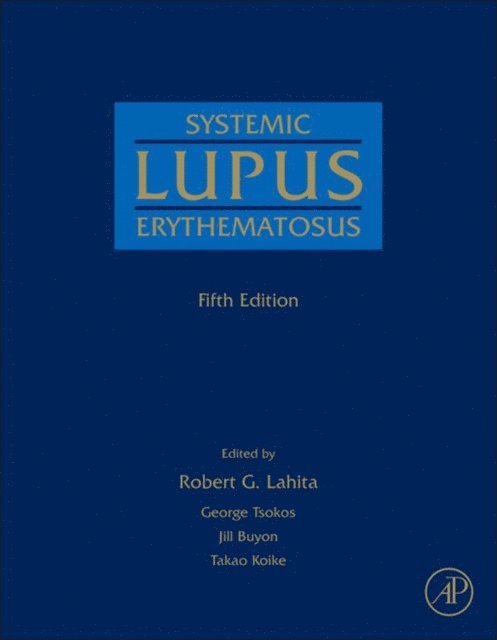 Takao Koike, Jill P Buyon, George C. Tsokos, Robert G. Lahita - Systemic Lupus Erythematosus, E-bok