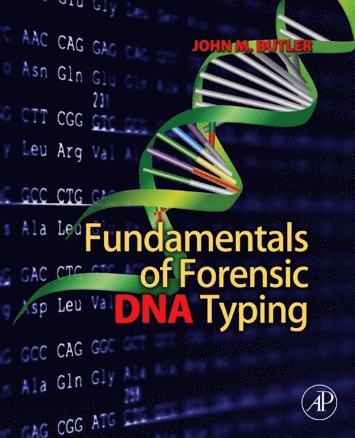 John M. Butler - Fundamentals of Forensic DNA Typing, E-bok
