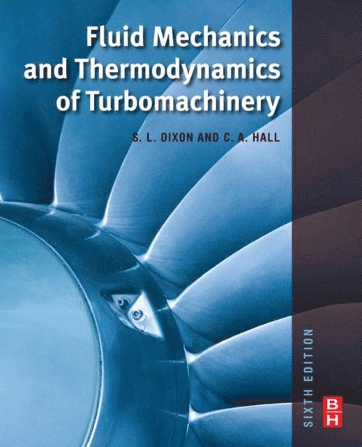 Cesare Hall, S. Larry Dixon - Fluid Mechanics and Thermodynamics of Turbomachinery, E-bok