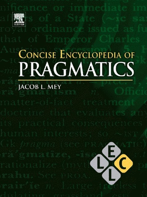 J.L. Mey - Concise Encyclopedia of Pragmatics, E-bok