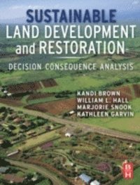 Kathleen Garvin, Marjorie Hall Snook, William L Hall, Kandi Brown - Sustainable Land Development and Restoration, E-bok. Tillgänglighet: Lägg i varukorg