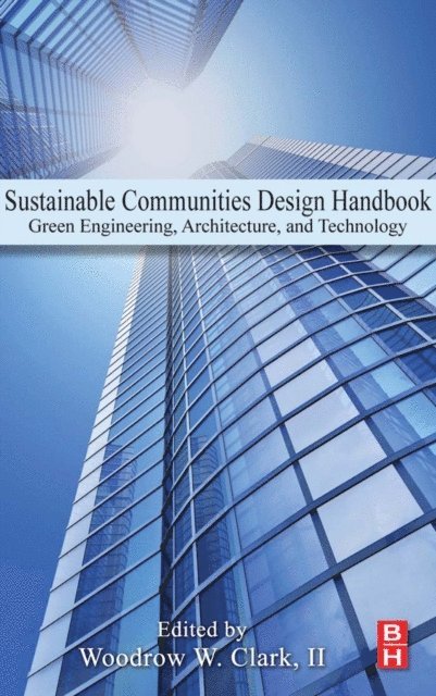 Woodrow W. Clark II - Sustainable Communities Design Handbook, E-bok