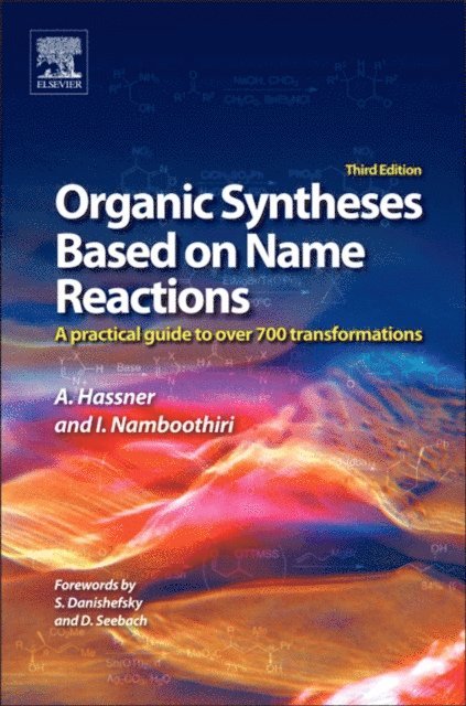 Irishi Namboothiri, Alfred Hassner - Organic Syntheses Based on Name Reactions, E-bok