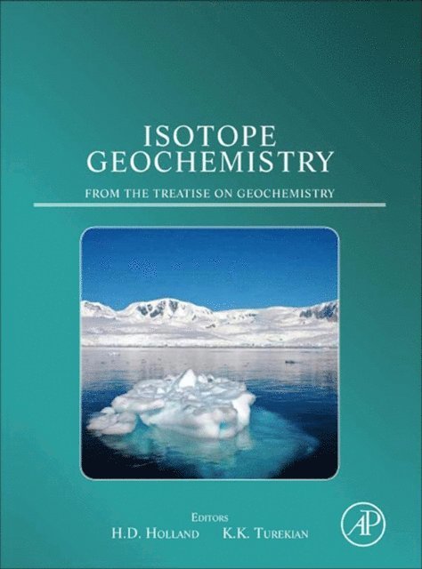 Karl K. Turekian, Heinrich D Holland - Isotope Geochemistry, E-bok