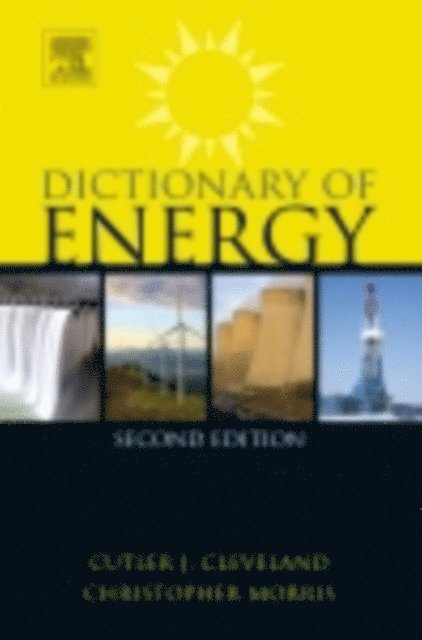 Christopher G. Morris, Cutler J. Cleveland - Dictionary of Energy, E-bok