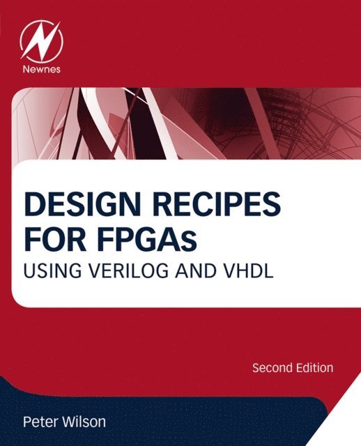 Peter Wilson - Design Recipes for FPGAs, E-bok