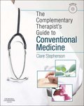 Complementary Therapist's Guide to Conventional Medicine E-Book
