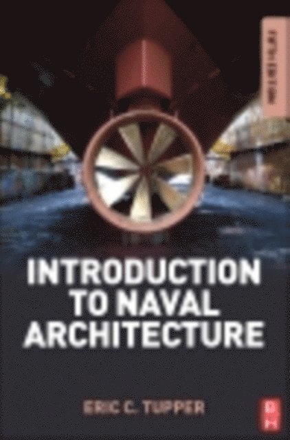 E. C. Tupper - Introduction to Naval Architecture, E-bok