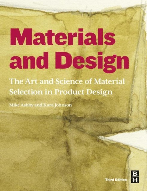 Kara Johnson, Michael F. Ashby - Materials and Design, E-bok