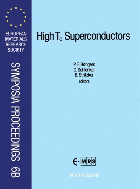 B. Stritzker, C. Schlenker, P.F. Bongers - High Tc Superconductors, E-bok