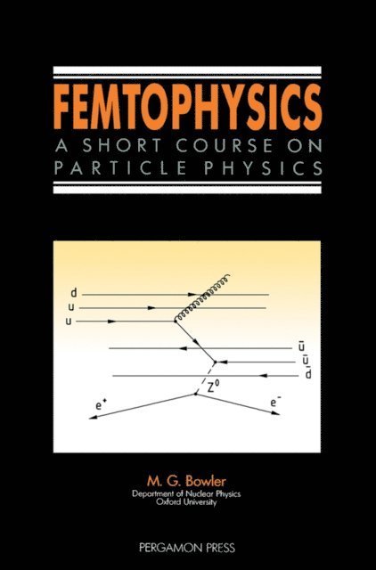 M. G. Bowler - Femtophysics, E-bok