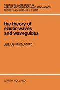 Theory of Elastic Waves and Waveguides