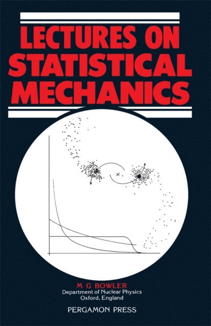 M. G. Bowler - Lectures on Statistical Mechanics, E-bok