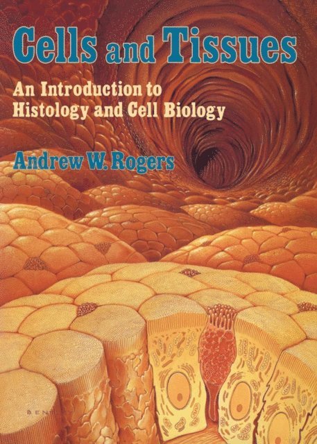 Rogers - Cells and Tissues, E-bok
