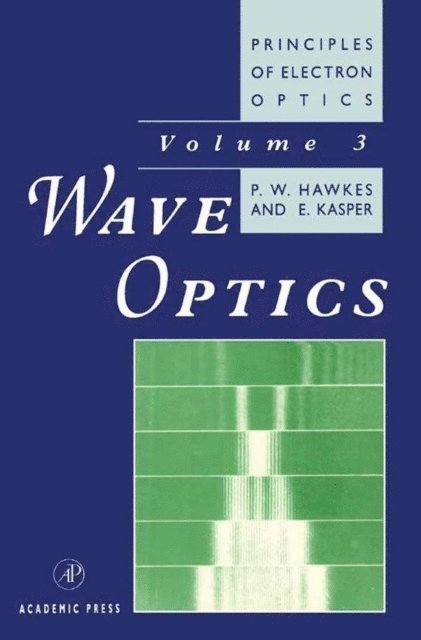 Erwin Kasper, Peter W. Hawkes - Principles of Electron Optics, E-bok