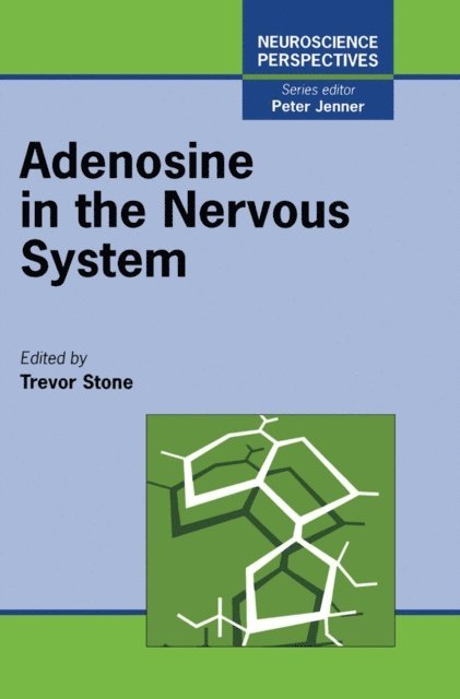 Richard E. Stone - Adenosine in the Nervous System, E-bok