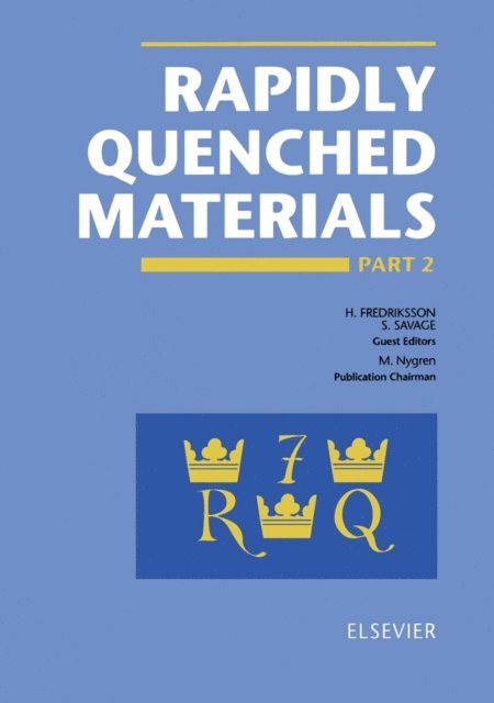 M. Nygren, S. Savage, H. Fredriksson - Rapidly Quenched Materials, E-bok