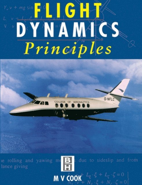 Michael V. Cook - Flight Dynamics Principles, E-bok