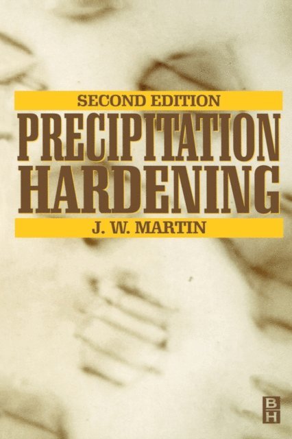 J. W. Martin - Precipitation Hardening, E-bok