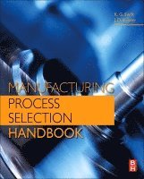 K. G. Swift, J. D. Booker - Manufacturing Process Selection Handbook, Inbunden. Tillgänglighet: Lägg i varukorg