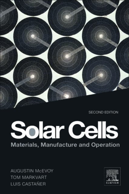 Tom Markvart, L. Castaner, Augustin McEvoy - Solar Cells, E-bok. Tillgänglighet: Lägg i varukorg