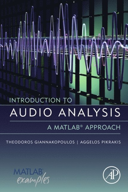 Aggelos Pikrakis, Theodoros Giannakopoulos - Introduction to Audio Analysis, E-bok. Tillgänglighet: Lägg i varukorg
