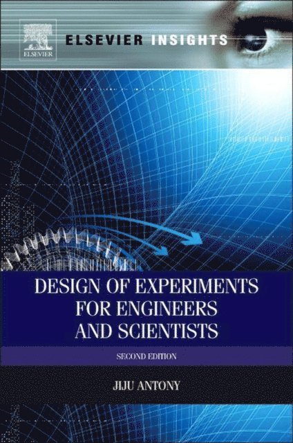 Jiju Antony - Design of Experiments for Engineers and Scientists, E-bok