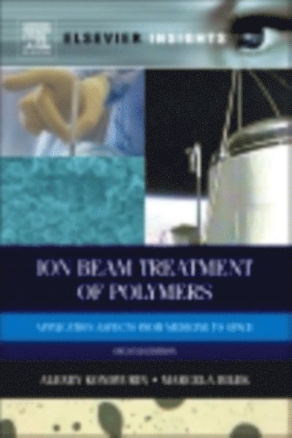 Marcela Bilek, Alexey Kondyurin - Ion Beam Treatment of Polymers, E-bok. Tillgänglighet: Lägg i varukorg