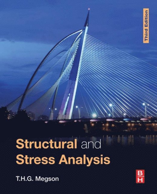 T.H.G. Megson - Structural and Stress Analysis, E-bok