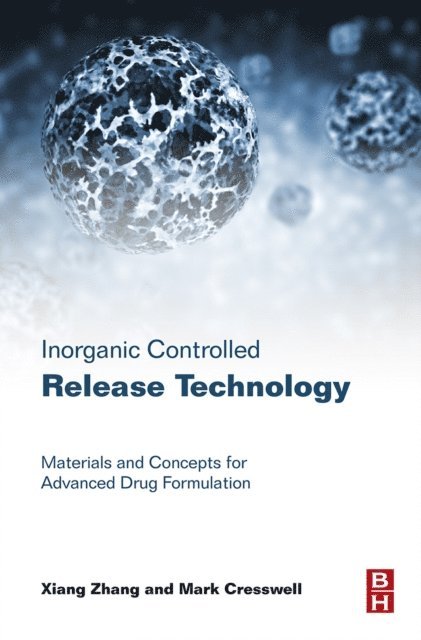 Mark Cresswell, Xiang Zhang - Inorganic Controlled Release Technology, E-bok