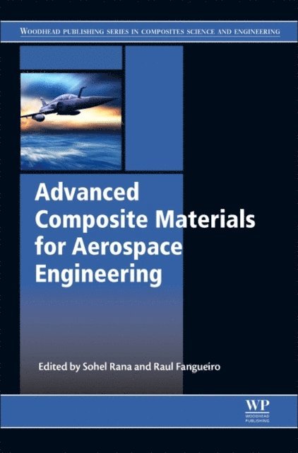 Raul Fangueiro, Sohel Rana - Advanced Composite Materials for Aerospace Engineering, E-bok