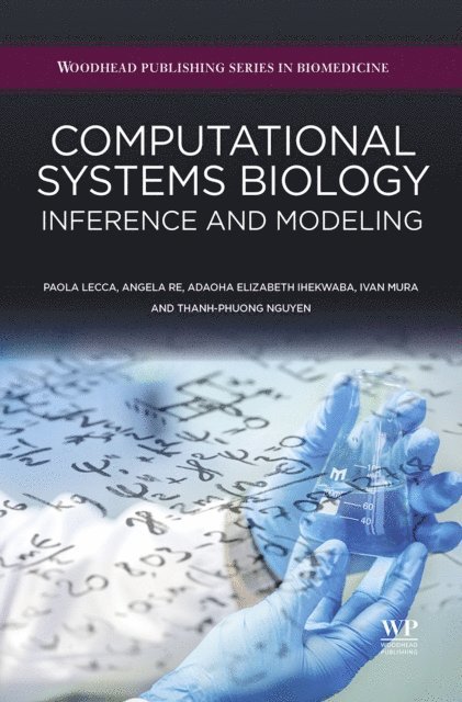 Thanh-Phuong Nguyen, Ivan Mura, Adaoha Elizabeth Ihekwaba, Angela Re, Paola Lecca - Computational Systems Biology, E-bok