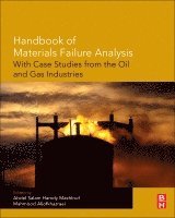 Handbook of Materials Failure Analysis with Case Studies from the Oil and Gas Industry