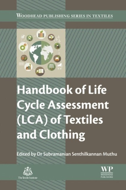 Subramanian Senthilkannan Muthu - Handbook of Life Cycle Assessment (LCA) of Textiles and Clothing, E-bok