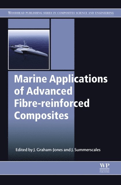 John Summerscales, Jasper Graham-Jones - Marine Applications of Advanced Fibre-reinforced Composites, E-bok
