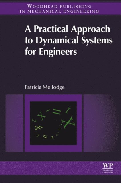 Patricia Mellodge - Practical Approach to Dynamical Systems for Engineers, E-bok