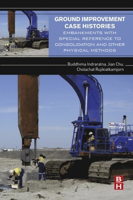 Cholachat Rujikiatkamjorn, Jian Chu, Buddhima Indraratna - Ground Improvement Case Histories, E-bok