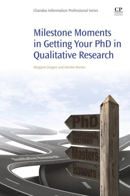 Deirdre Barron, Margaret Zeegers - Milestone Moments in Getting your PhD in Qualitative Research, E-bok