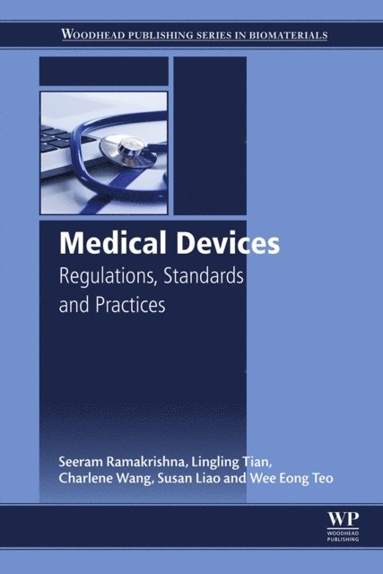 Wee Eong Teo, Susan Liao, Charlene Wang, Lingling Tian, Seeram Ramakrishna - Medical Devices, E-bok