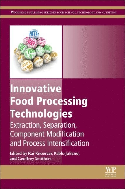 Geoffrey W Smithers, Pablo Juliano, Kai Knoerzer - Innovative Food Processing Technologies, E-bok