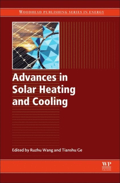 Tianshu Ge, Ruzhu Wang - Advances in Solar Heating and Cooling, E-bok