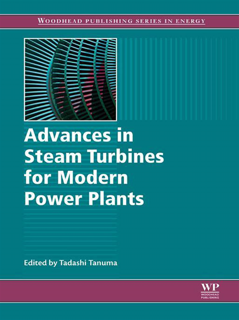 Tadashi Tanuma - Advances in Steam Turbines for Modern Power Plants, E-bok
