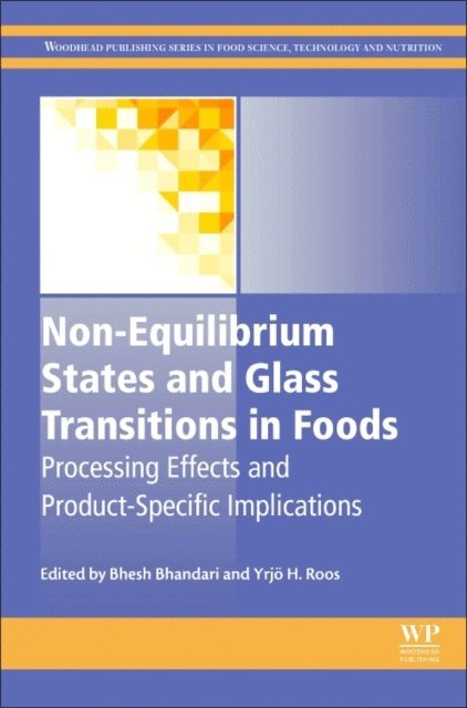 Yrjo H. Roos, Bhesh Bhandari - Non-Equilibrium States and Glass Transitions in Foods, E-bok