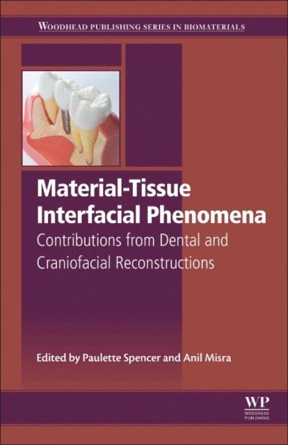 Anil Misra, Paulette Spencer - Material-Tissue Interfacial Phenomena, E-bok